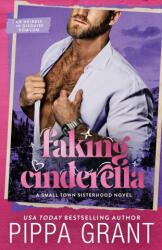 Faking Cinderella - Pippa Grant (ISBN: 9781955930567)