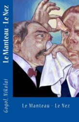 Le Manteau - Le Nez - Gogol Nikolai (ISBN: 9781547199563)