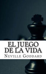 El Juego de la Vida - Neville Goddard, I a F (ISBN: 9781544636849)