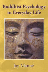 Buddhist Psychology in Everyday Life - Joy Manne (ISBN: 9781489572226)