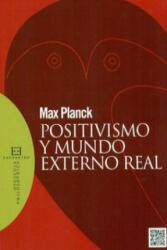 Positivismo y mundo externo real - MAX PLANCK (ISBN: 9788490551202)