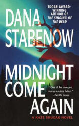 Midnight Come Again - Dana Stabenow (ISBN: 9781250101976)