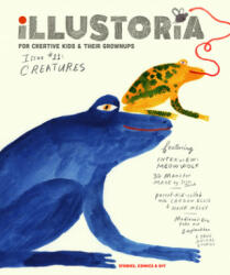 ILLUSTORIA FOR CREATIVE KIDS & THEIR GRO - Elizabeth Haidle (ISBN: 9781944211806)