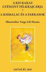 A kis kakas gyémánt félkrajcárja A kismalac és a farkasok (ISBN: 9786157063310)