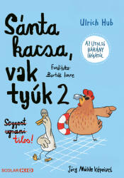Sánta kacsa, vak tyúk 2 (ISBN: 9789636851927)
