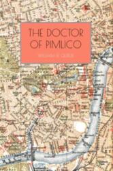 The Doctor of Pimlico (ISBN: 9781909349735)