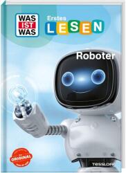 WAS IST WAS Erstes Lesen. Roboter (ISBN: 9783788681289)