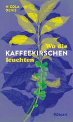 Wo die Kaffeekirschen leuchten (ISBN: 9783751880480)