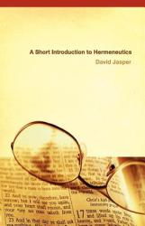 Short Introduction to Hermeneutics - David Jasper (ISBN: 9780664227517)