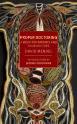 Proper Doctoring - David Mendel (ISBN: 9781590176214)