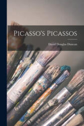 Picasso's Picassos - David Douglas Duncan (ISBN: 9781015288362)