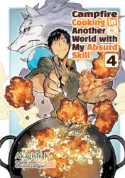 Campfire Cooking in Another World with My Absurd Skill: Volume 4 (ISBN: 9781718337848)