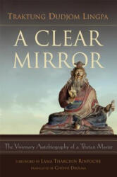 Clear Mirror - Traktung Dudjom Lingpa (ISBN: 9789627341673)