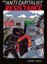 Anti-capitalist Resistance Comic Book - Gord Hill (ISBN: 9781551524443)