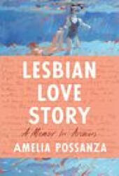 Lesbian Love Story - Possanza, Amelia (ISBN: 9781646221059)