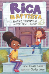 Rica Baptista: Llamas, Iguanas, and My Very Best Friend - Gladys Jose (ISBN: 9781536216301)