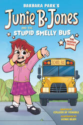 Junie B. Jones and the Stupid Smelly Bus: The Graphic Novel - Honie Beam (ISBN: 9780593645642)