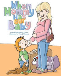 When Mommy Has Our Baby - Rachel Armstrong Cedar, Tara Hannon (ISBN: 9780692208281)