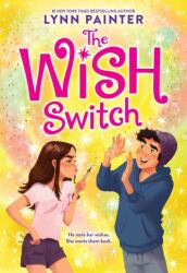 The Wish Switch - PAINTER LYNN (ISBN: 9780316578578)