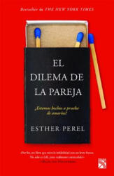 El Dilema de la Pareja - Esther Perel (ISBN: 9786070751219)