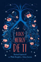A dos metros de ti - RACHAEL LIPPINCOTT (2019)