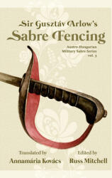 Sir Gusztav Arlow's Sabre Fencing - Russ Mitchell (2022)