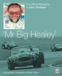John Chatham - `Mr Big Healey (ISBN: 9781787115354)