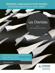 Modern Languages Study Guides: Les choristes (ISBN: 9781510435650)