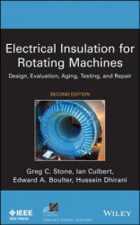 Electrical Insulation for Rotating Machines - Design, Evaluation, Aging, Testing, and Repair 2e - Greg Stone, Ian Culbert, Edward A. Boulter, Hussein Dhirani (2014)