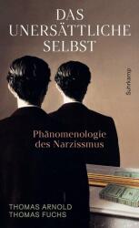Das unersättliche Selbst (ISBN: 9783518588475)