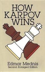 How Karpov Wins (ISBN: 9780486278810)