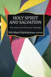 Holy Spirit and Salvation - Veli-Matti Karkkainen (ISBN: 9780664231361)