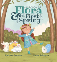 Flora & the First Day of Spring: A Wheel of the Year Book - Hanna Sultanova (ISBN: 9781734108194)
