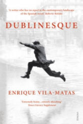 Dublinesque - Enrique Vila-Matas (ISBN: 9780099555841)