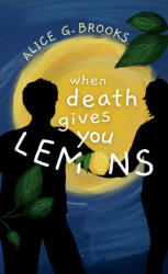 When Death Gives You Lemons - Alice G. Brooks, Amanda Webb (ISBN: 9783912122015)