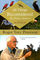 All Things Reconsidered: My Birding Adventures - Roger Tory Peterson, Bill Thompson (ISBN: 9780618926152)