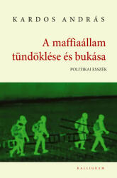 A maffiaállam tündöklése és bukása (ISBN: 9789634686064)