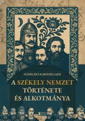 A székely nemzet története és alkotmánya (ISBN: 9786156502698)