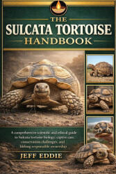 THE SULCATA TORTOISE HANDBOOK | JEFF EDDIE, JEFF EDDIE (2026)