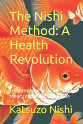 The Nishi Method - John Mercola, Katsuzo Nishi (2023)