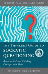 Thinker's Guide to Socratic Questioning - Richard (ISBN: 9780944583319)