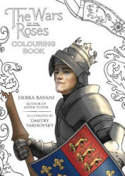 Wars of the Roses Colouring Book - Debra Bayani (ISBN: 9788494729874)