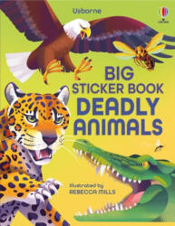 Big Sticker Book of Deadly Animals - Rebecca Mills (ISBN: 9781835405437)