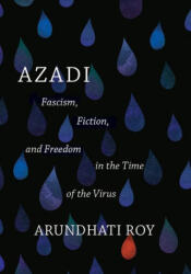 Azadi: Fascism, Fiction, and Freedom in the Time of the Virus (ISBN: 9781642597066)