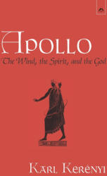 Karl Kerényi, Jon Solomon - Apollo - Karl Kerényi, Jon Solomon (ISBN: 9780882142326)