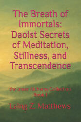 The Breath of Immortals - Laing Z. Matthews (ISBN: 9781069391827)