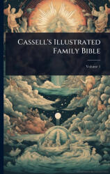 Cassell's Illustrated Family Bible (ISBN: 9781024418682)