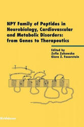 NPY Family of Peptides in Neurobiology, Cardiovascular and Metabolic Disorders: from Genes to Therapeutics - Giora Z. Feuerstein, Zofia Zukowska (ISBN: 9783764371555)