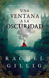 Una ventana a la oscuridad - Rachel Gillig (2025)