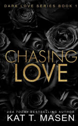 Chasing Love - Kat T. Masen (2023)